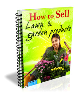 How to Sell Lawn and Garden Products