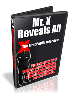 Mr. X Reveals All